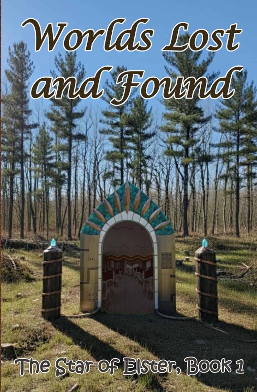 Worlds Lost and Found: The Star of Elster, Book 1